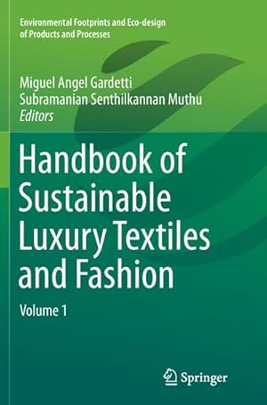 Bild des Verkufers fr Handbook of Sustainable Luxury Textiles and Fashion : Volume 1 zum Verkauf von AHA-BUCH GmbH