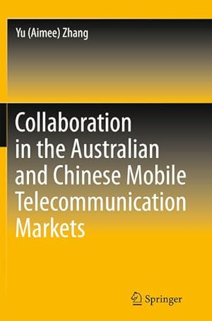 Seller image for Collaboration in the Australian and Chinese Mobile Telecommunication Markets for sale by AHA-BUCH GmbH