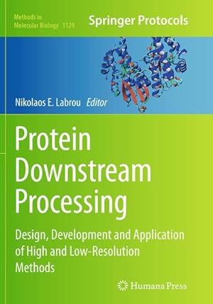 Image du vendeur pour Protein Downstream Processing : Design, Development and Application of High and Low-Resolution Methods mis en vente par AHA-BUCH GmbH