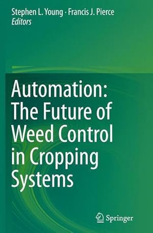 Bild des Verkufers fr Automation: The Future of Weed Control in Cropping Systems zum Verkauf von AHA-BUCH GmbH