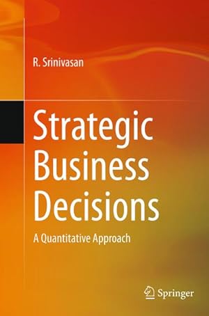 Bild des Verkufers fr Strategic Business Decisions : A Quantitative Approach zum Verkauf von AHA-BUCH GmbH