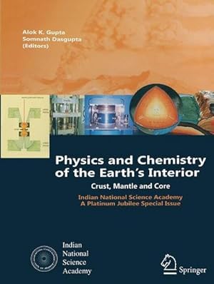 Imagen del vendedor de Physics and Chemistry of the Earth's Interior : Crust, Mantle and Core a la venta por AHA-BUCH GmbH