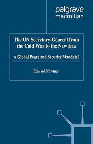 Immagine del venditore per The UN Secretary-General from the Cold War to the New Era : A Global Peace and Security Mandate? venduto da AHA-BUCH GmbH