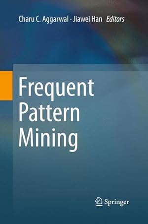 Seller image for Frequent Pattern Mining for sale by AHA-BUCH GmbH