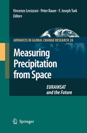 Bild des Verkufers fr Measuring Precipitation from Space : EURAINSAT and the Future zum Verkauf von AHA-BUCH GmbH