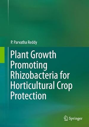 Bild des Verkufers fr Plant Growth Promoting Rhizobacteria for Horticultural Crop Protection zum Verkauf von AHA-BUCH GmbH