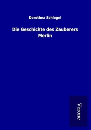 Seller image for Die Geschichte des Zauberers Merlin for sale by AHA-BUCH GmbH