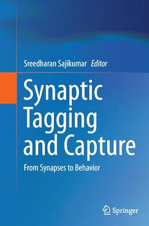 Bild des Verk�ufers f�r Synaptic Tagging and Capture : From Synapses to Behavior zum Verkauf von AHA-BUCH GmbH