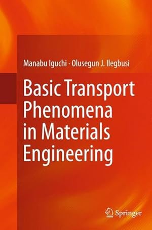 Seller image for Basic Transport Phenomena in Materials Engineering for sale by AHA-BUCH GmbH