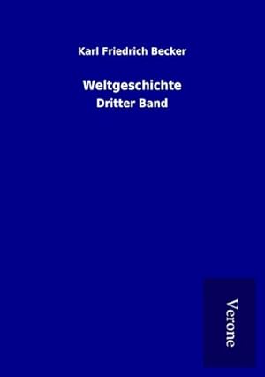 Immagine del venditore per Weltgeschichte : Dritter Band venduto da AHA-BUCH GmbH