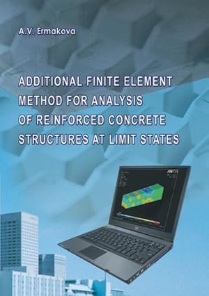 Seller image for Additional Finite Element Method for Analysis of Reinforced Concrete Structures at Limit States for sale by AHA-BUCH GmbH