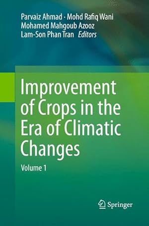 Bild des Verkufers fr Improvement of Crops in the Era of Climatic Changes : Volume 1 zum Verkauf von AHA-BUCH GmbH