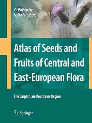 Image du vendeur pour Atlas of Seeds and Fruits of Central and East-European Flora : The Carpathian Mountains Region mis en vente par AHA-BUCH GmbH