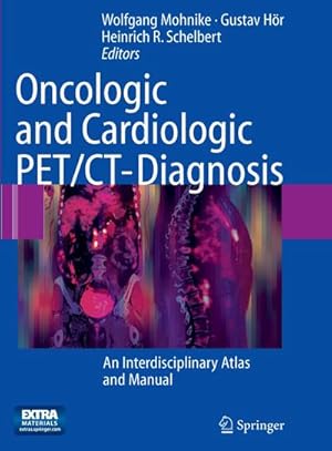 Seller image for Oncologic and Cardiologic PET/CT-Diagnosis : An Interdisciplinary Atlas and Manual for sale by AHA-BUCH GmbH