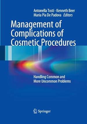 Bild des Verkufers fr Management of Complications of Cosmetic Procedures : Handling Common and More Uncommon Problems zum Verkauf von AHA-BUCH GmbH