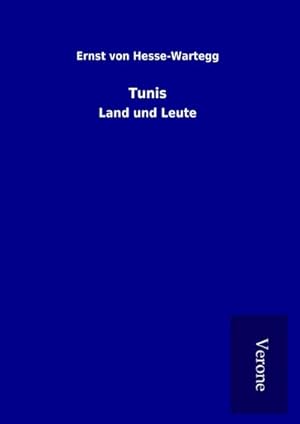 Imagen del vendedor de Tunis : Land und Leute a la venta por AHA-BUCH GmbH