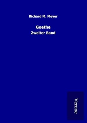 Seller image for Goethe : Zweiter Band for sale by AHA-BUCH GmbH