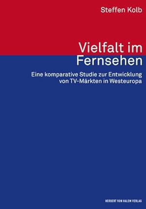 Seller image for Vielfalt im Fernsehen. Eine komparative Studie zur Entwicklung von TV-Mrkten in Westeuropa for sale by AHA-BUCH GmbH