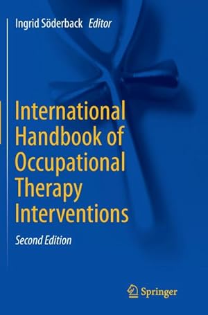 Seller image for International Handbook of Occupational Therapy Interventions for sale by AHA-BUCH GmbH