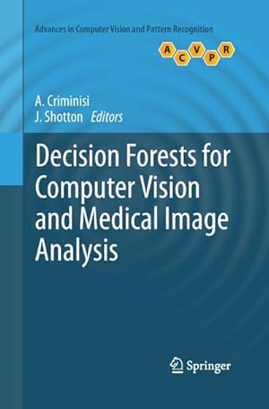 Bild des Verkufers fr Decision Forests for Computer Vision and Medical Image Analysis zum Verkauf von AHA-BUCH GmbH