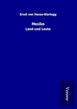 Seller image for Mexiko : Land und Leute for sale by AHA-BUCH GmbH