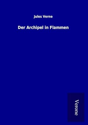 Bild des Verkufers fr Der Archipel in Flammen zum Verkauf von AHA-BUCH GmbH