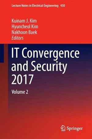 Immagine del venditore per IT Convergence and Security 2017 : Volume 2 venduto da AHA-BUCH GmbH