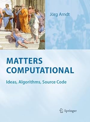 Bild des Verkufers fr Matters Computational : Ideas, Algorithms, Source Code zum Verkauf von AHA-BUCH GmbH