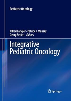 Seller image for Integrative Pediatric Oncology for sale by AHA-BUCH GmbH