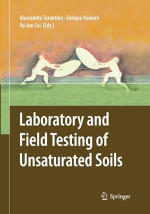 Bild des Verkufers fr Laboratory and Field Testing of Unsaturated Soils zum Verkauf von AHA-BUCH GmbH