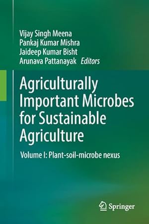 Bild des Verkufers fr Agriculturally Important Microbes for Sustainable Agriculture : Volume I: Plant-soil-microbe nexus zum Verkauf von AHA-BUCH GmbH