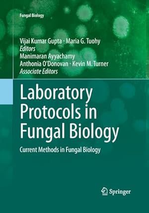 Bild des Verkufers fr Laboratory Protocols in Fungal Biology : Current Methods in Fungal Biology zum Verkauf von AHA-BUCH GmbH