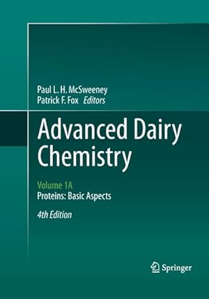 Bild des Verkufers fr Advanced Dairy Chemistry : Volume 1A: Proteins: Basic Aspects, 4th Edition zum Verkauf von AHA-BUCH GmbH