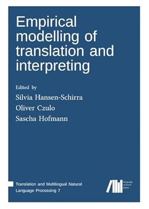 Seller image for Empirical modelling of translation and interpreting for sale by AHA-BUCH GmbH