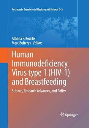 Seller image for Human Immunodeficiency Virus type 1 (HIV-1) and Breastfeeding : Science, Research Advances, and Policy for sale by AHA-BUCH GmbH