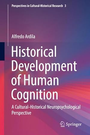 Bild des Verkufers fr Historical Development of Human Cognition : A Cultural-Historical Neuropsychological Perspective zum Verkauf von AHA-BUCH GmbH