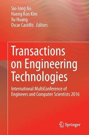 Bild des Verkufers fr Transactions on Engineering Technologies : International MultiConference of Engineers and Computer Scientists 2016 zum Verkauf von AHA-BUCH GmbH