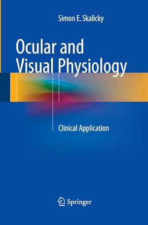 Image du vendeur pour Ocular and Visual Physiology : Clinical Application mis en vente par AHA-BUCH GmbH
