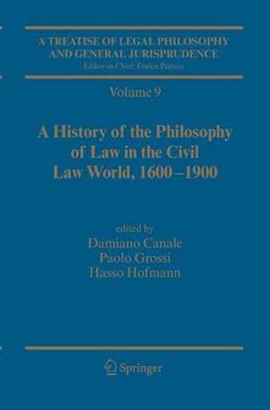 Seller image for A Treatise of Legal Philosophy and General Jurisprudence : Vol. 9: A History of the Philosophy of Law in the Civil Law World, 1600-1900; Vol. 10: The Philosophers' Philosophy of Law from the Seventeenth Century to Our Days. for sale by AHA-BUCH GmbH