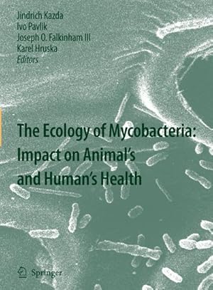 Seller image for The Ecology of Mycobacteria: Impact on Animal's and Human's Health for sale by AHA-BUCH GmbH