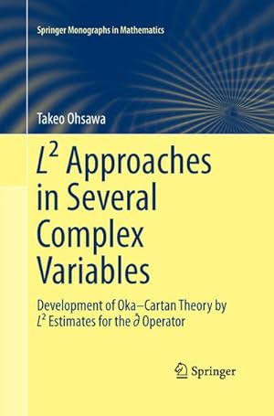 Seller image for L Approaches in Several Complex Variables : Development of OkaCartan Theory by L Estimates for the d-bar Operator for sale by AHA-BUCH GmbH