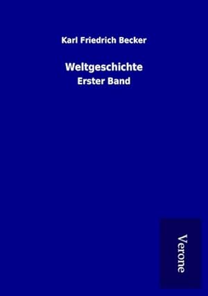 Immagine del venditore per Weltgeschichte : Erster Band venduto da AHA-BUCH GmbH