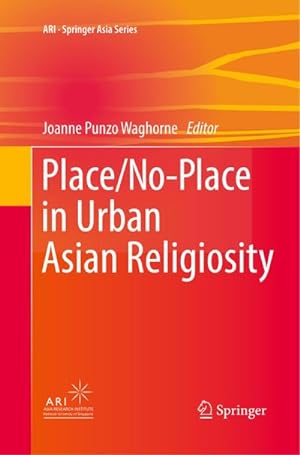 Bild des Verkufers fr Place/No-Place in Urban Asian Religiosity zum Verkauf von AHA-BUCH GmbH
