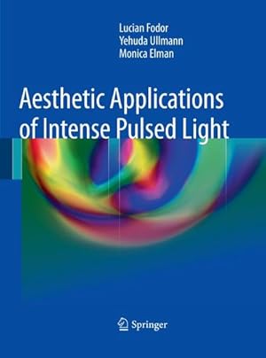 Image du vendeur pour Aesthetic Applications of Intense Pulsed Light mis en vente par AHA-BUCH GmbH