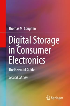 Image du vendeur pour Digital Storage in Consumer Electronics : The Essential Guide mis en vente par AHA-BUCH GmbH