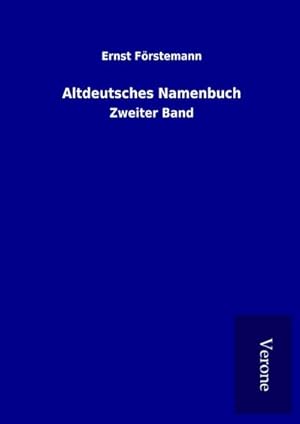 Bild des Verkufers fr Altdeutsches Namenbuch : Zweiter Band zum Verkauf von AHA-BUCH GmbH