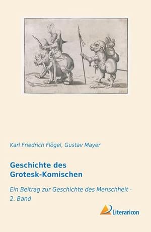 Immagine del venditore per Geschichte des Grotesk-Komischen : Ein Beitrag zur Geschichte des Menschheit - 2. Band venduto da AHA-BUCH GmbH
