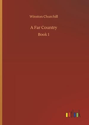 Seller image for A Far Country : Book 1 for sale by AHA-BUCH GmbH