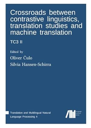 Seller image for Crossroads between contrastive linguistics, translation studies and machine translation: TC3 II for sale by AHA-BUCH GmbH