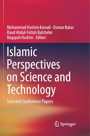 Bild des Verkufers fr Islamic Perspectives on Science and Technology : Selected Conference Papers zum Verkauf von AHA-BUCH GmbH